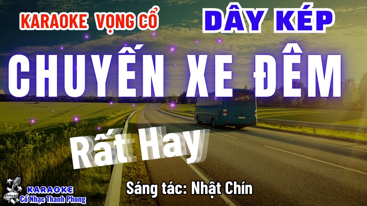 Karaoke Vọng Cổ Chuyến Xe Đêm Dây Kép | Cổ nhạc Thanh Phong