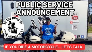 Public Service Announcement For Motorcycle Riders!