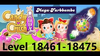 Candy Crush Soda Saga - Level 18461-18475