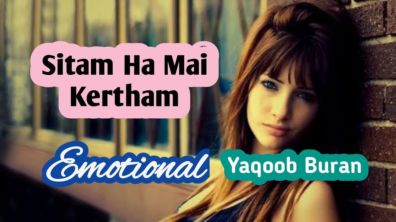 Sitam Ha Mai Kertham Kashmiri Song Yaqoob Buran  Emotional Song
