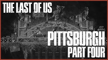 The Last Of Us Part 1 / Encounter Guides - PITTSBURGH Part 4