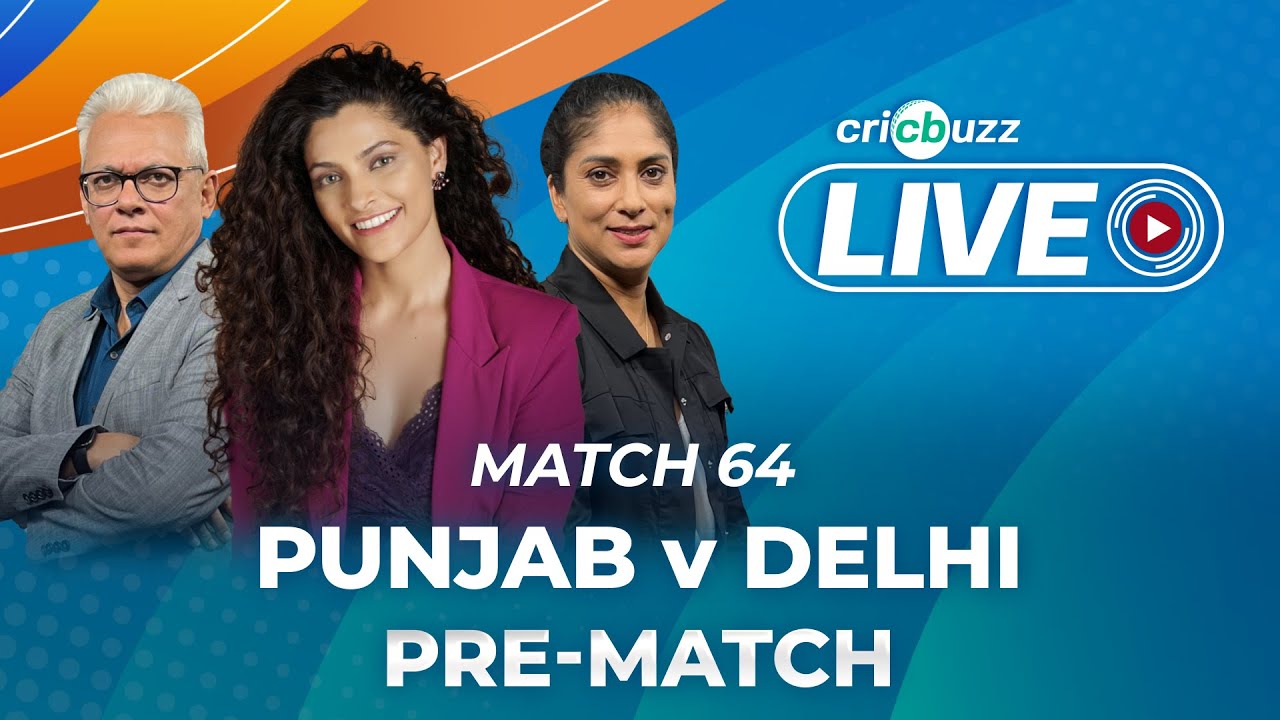 PBKSvDC Cricbuzz Live Match 64 Punjab v Delhi, Pre-match show