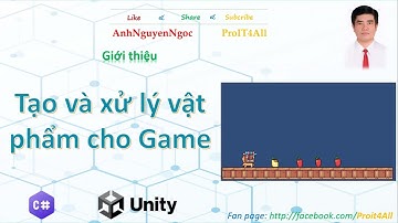 Lab 5.B2. Tạo và xử lý vật phẩm cho Game, Unity