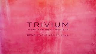 Watch Trivium Bending The Arc To Fear video