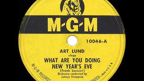 Thumbnail of 1947 Art Lund - What Are You Doing New Year’s Eve