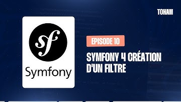 S00E10 - Symfony 4 Création d