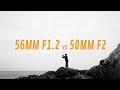 Fujifilm 56mm f12 vs 50mm f2 for street photography