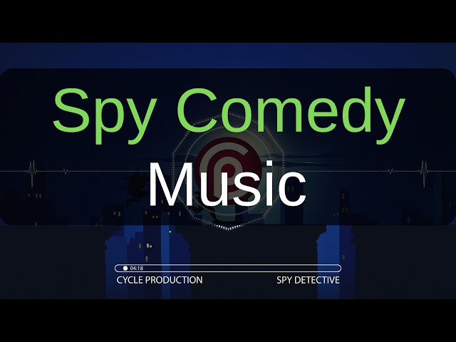 CycleProduction - Spy Detective (Background Cinematic Comedy Funny Music) Royalty Free