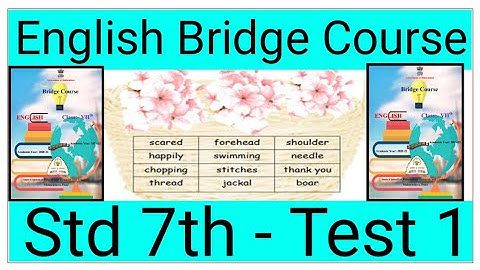 Standard 7th | Subject English Bridge Course | Day 15 | Test 1 | All Questions Solved |