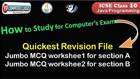 How to Do Quickest Revision for ICSE Computer Class 10 Examination | MCQ Worksheets for Section A&B