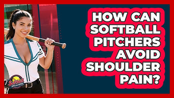 How Can Softball Pitchers Avoid Shoulder Pain? - Softball Basics and Beyond