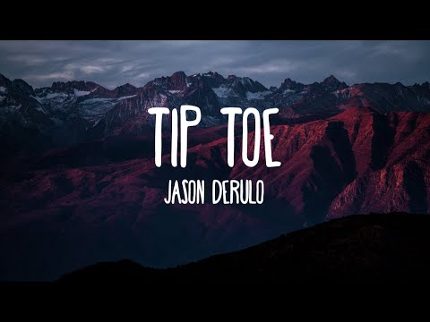 Jason Derulo - Tip Toe feat. French Montana (Lyrics)