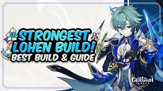 COMPLETE LOHEN GUIDE! Best Lohen Build - Artifacts, Weapons, Teams & Showcase | Genshin Impact
