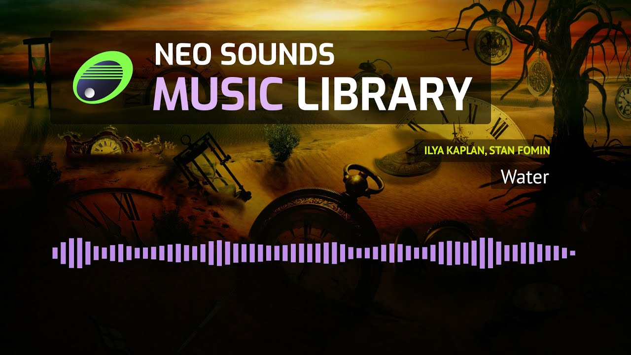 Watch Ilya Kaplan, Stan Fomin - Water (music library for creators) on YouTube Watch Ilya Kaplan, Stan Fomin - Water (music library for creators) on YouTube