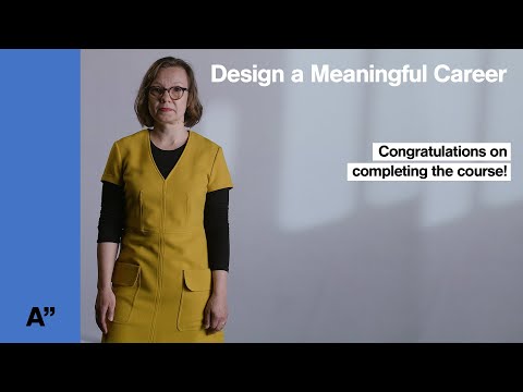 Congratulations on completing the Design a Meaningful Career course!