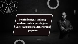 Pertimbangan undang-undang untuk perniagaan kecil dari perspektif seorang peguam