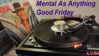 Watch Mental As Anything Good Friday video