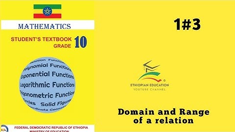 Ethiopian Grade 10 Maths 1#3 Domain and Range of a relation