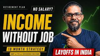 How to Create Monthly Income Without a Job (18 Month Retirement Strategy) - Planning for Layoffs