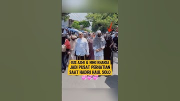 Gus Azmi dan Ning Khansa di Haul Solo #shorts