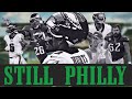 Still Philly -- 2021 Eagles Hype Video
