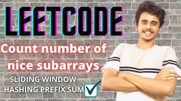 Count number of nice subarrays | LeetCode | Sliding window | Prefix sum | Hashing | DSA