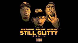 Sure Shot ft. Manolo Rose & Dave East - Still Glitty Remix (Prod. by Josh Lamont)