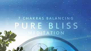 Pure Bliss Meditation - Positive Energy Relaxing Journey
