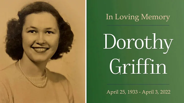 Memorial Service for Dorothy Griffin - April 8, 2022