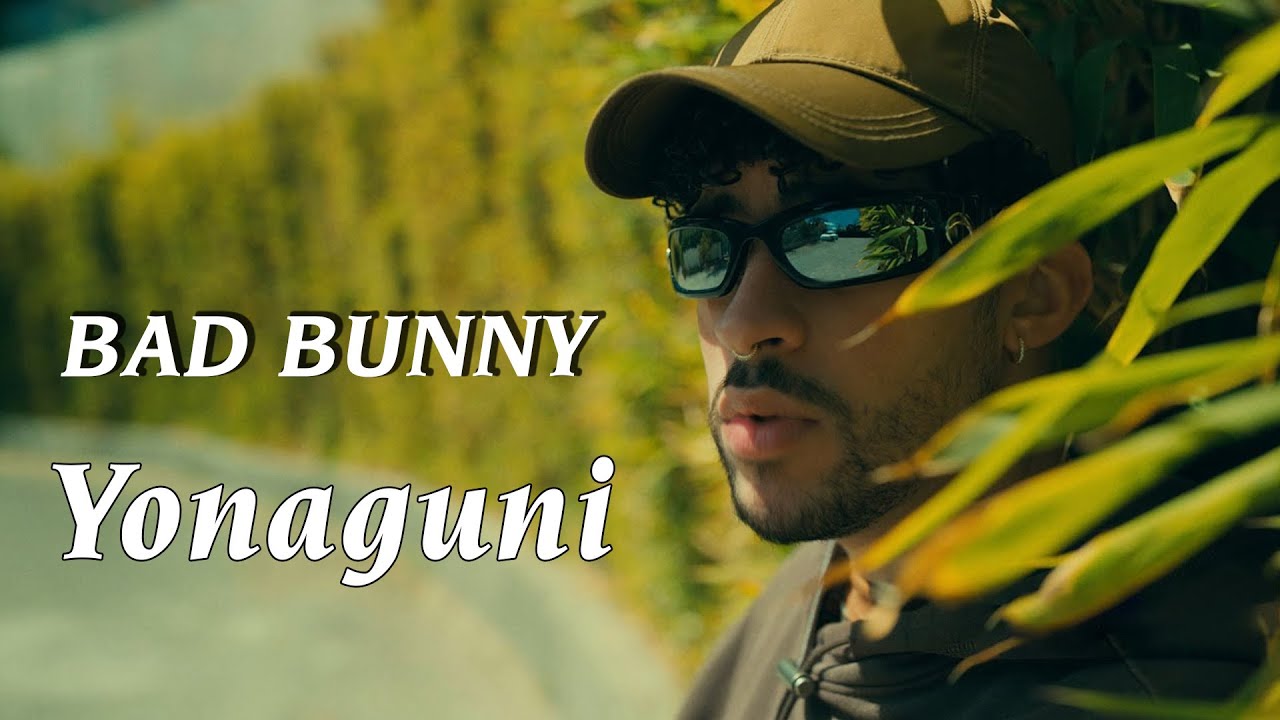 Bad Bunny Yonaguni YouTube