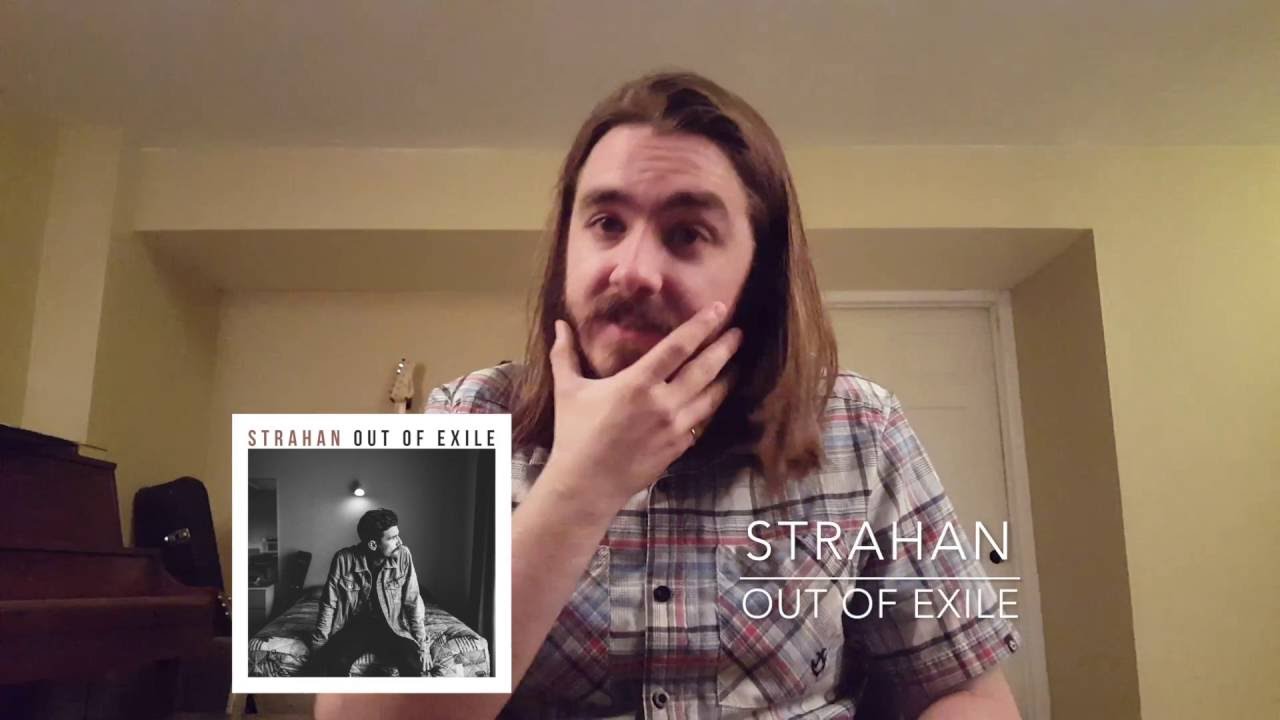 Strahan Out Of Exile Album Review Youtube