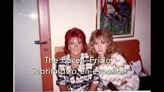 The Face - Frida / Subtitulada en español