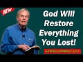 🅽🅴🆆 Andrew Wommack 2021 🔥 IMPORTANT SERMON: "God Will Restore Everything You Lost!" 🔥 MUST WATCH