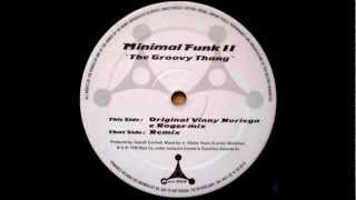 Minimal Funk II - The Groovy Thang (Original Vinny Moriega e Roger Mix)