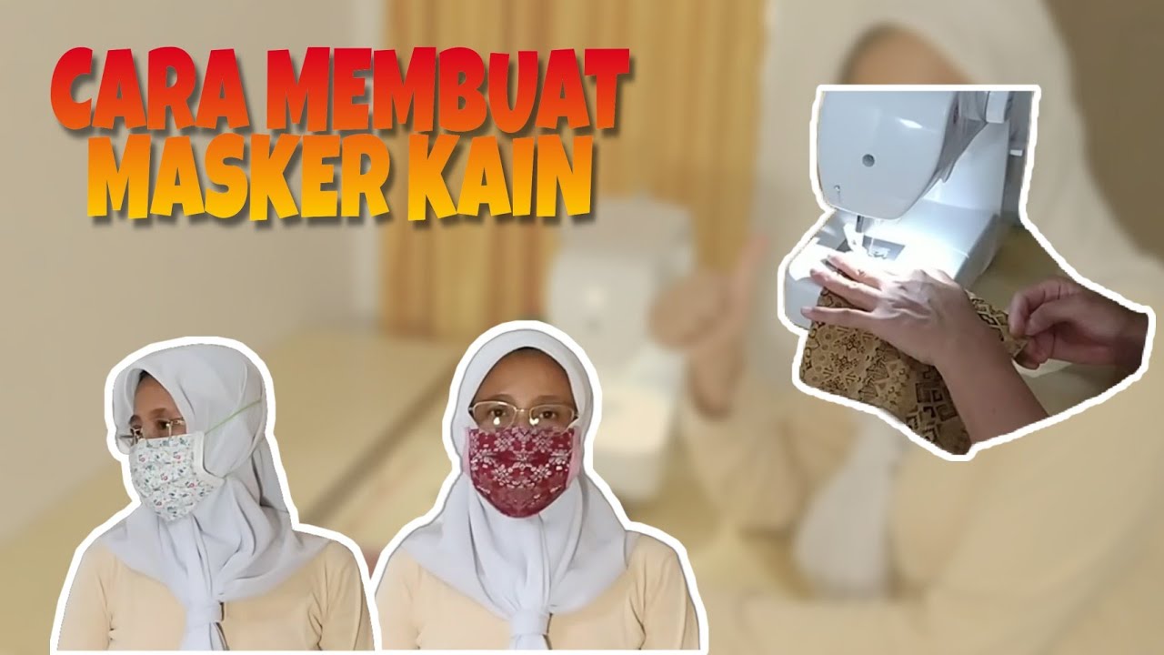 Cara Membuat Masker  Kain  YouTube