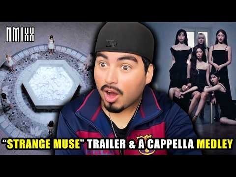 I HAVE BEEN BLESSED!! | NMIXX(엔믹스) - "Strange Muse" Trailer & A Cappella Highlight Medley | REACTION