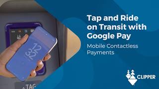 Tap and Ride on Bay Area Transit with Google Pay