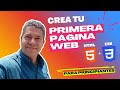 Crea tu primera página web con html5 - css3.  Nuevas tendencias  del diseño web - Parte III