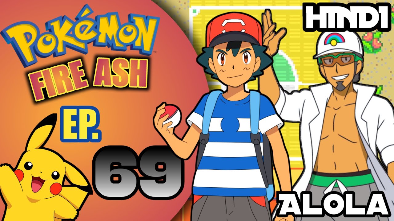 FINALLY!! ASH KETCHUM *THE CHAMPION* OF ALOLA LEAGUE!!🔥🔥 | Pokemon FireAsh Gameplay in HINDI EP69