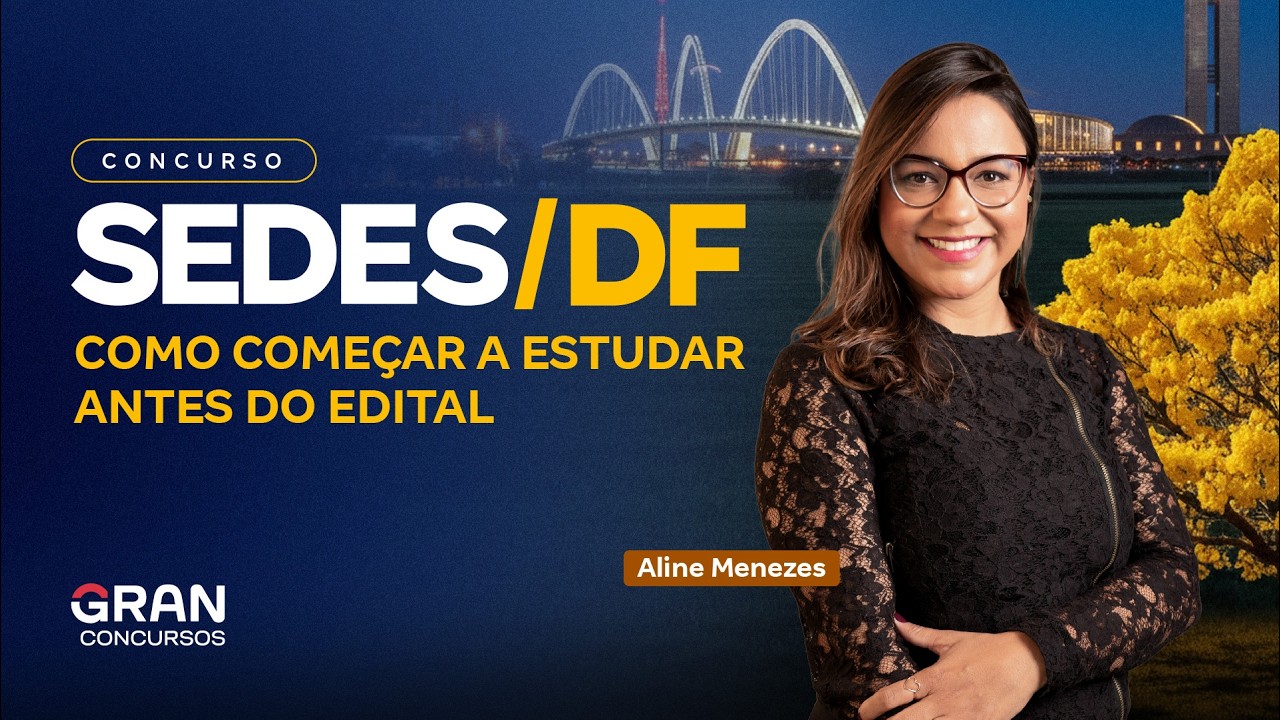 Concurso SEDES DF | O que caiu no último edital?