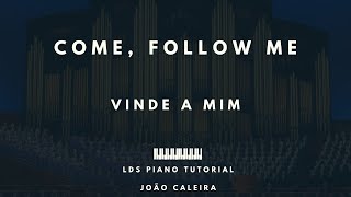 Vinde a Mim (Come, Follow Me) Piano Tutorial - LDS/SUD
