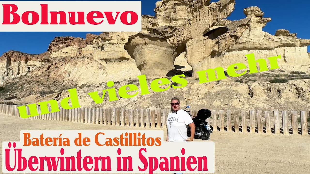 Überwintern in Spanien Mazarron -wir zeigen euch ein tolles Castillo - Höhle und eine Maga Schlucht