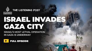 Download Lagu Israel’s invasion of Gaza City | The Listening Post MP3 Download Lagu Israel’s invasion of Gaza City | The Listening Post MP3