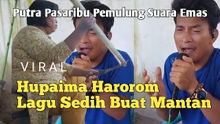 Hupaima Harorom❗Putra Pasaribu Pemulung Suara Emas Viral