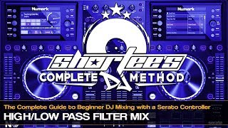 How To Mix With The Highlow Pass Filter For Djing On A Serato Controller Dj Mixing Tutorial