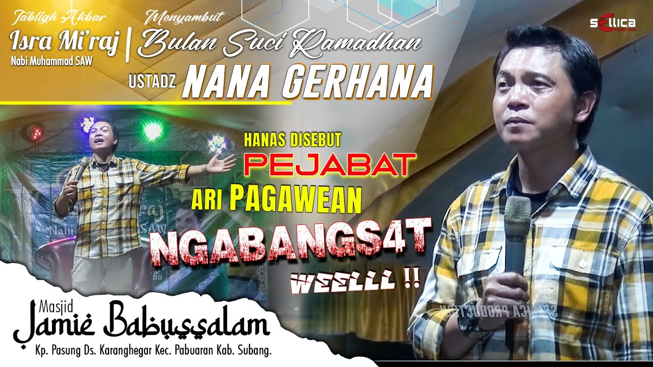 USTAD NANA GERHANA | MASJID JAMIE BABUSSALAM (PASUNG, PABUARAN-SUBANG)