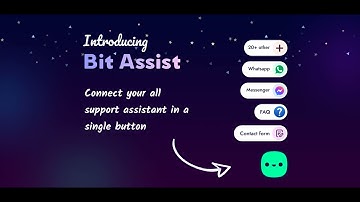 Introducing Bit Assist - Connect all your support assistants with a single button