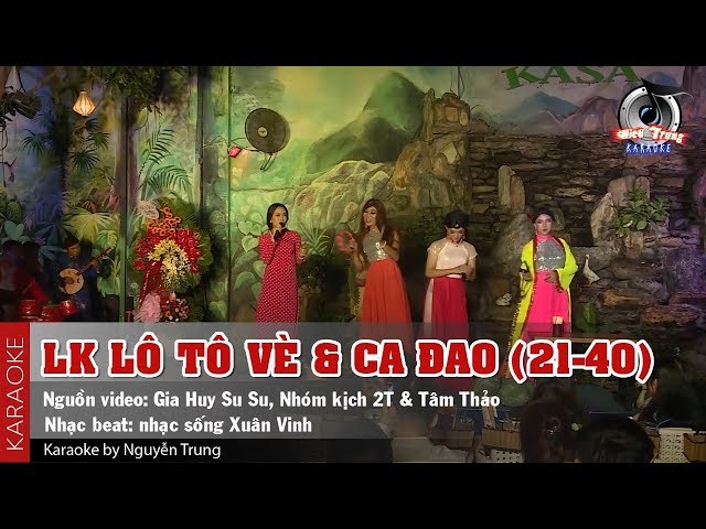 [Karaoke] LK Lô Tô Vè & Ca Dao từ 21 đến 40 - Susu, Linh Anh, Tâm Thảo, Năm Chà class=