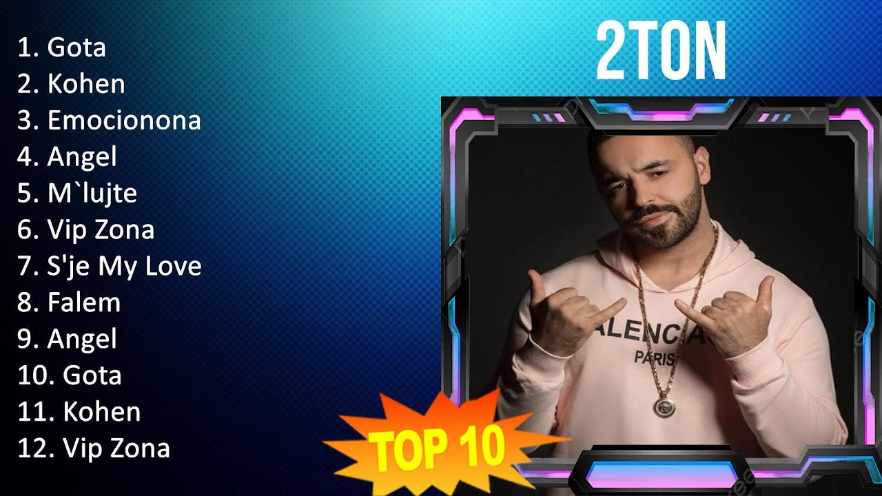 2 T O N 2023 MIX   TOP 10 BEST SONGS