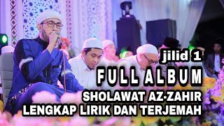 Sholawat Az-Zahir Full Album Terbaru 2021 Lengkap Lirik & Terjemah Bersama Habib Ali Zaenal Abidin